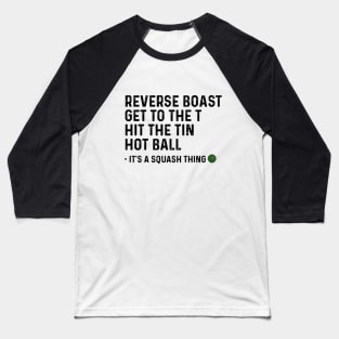 It's a Squash Thing Baseball T-Shirt